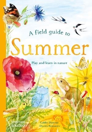 A FIELD GUIDE TO SUMMER | 9780500653531 | GABBY DAWNAY