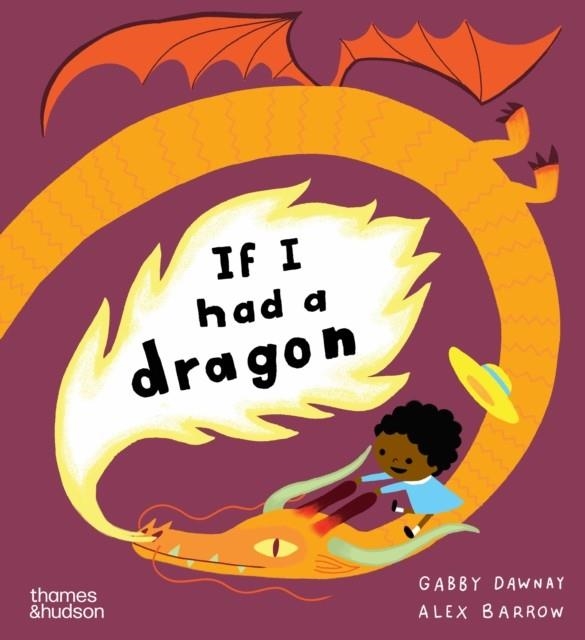 IF I HAD A DRAGON | 9780500660324 | GABBY DAWNAY