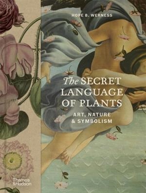 THE SECRET LANGUAGE OF PLANTS | 9780500028179 | HOPE B WERNESS