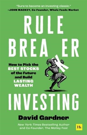 RULE BREAKER INVESTING | 9781804091821 | DAVID GARDNER