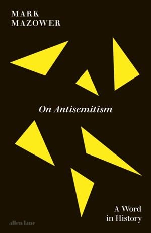 ON ANTISEMITISM | 9780241722909 | MARK MAZOWER