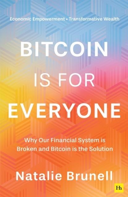 BITCOIN IS FOR EVERYONE | 9781804091135 | NATALIE BRUNELL