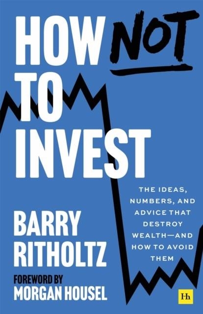HOW NOT TO INVEST | 9781804091197 | BARRY RITHOLTZ