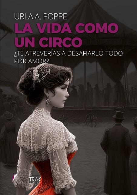 LA VIDA COMO UN CIRCO | 9788412932751 | POPPE, URLA