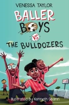 BALLER BOYS VS. THE BULLDOZERS : 2 | 9781913835194 | VENESSA TAYLOR