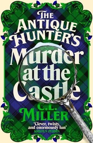 MURDER AT THE CASTLE (THE ANTIQUE HUNTER'S 3) | 9781035021864 | C L MILLER