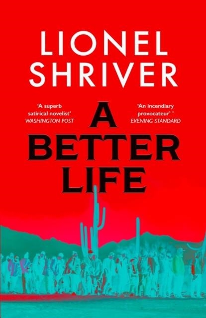 A BETTER LIFE | 9780008800116 | LIONEL SHRIVER