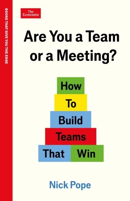 ARE YOU A TEAM OR A MEETING? | 9781800819092 | NICK POPE