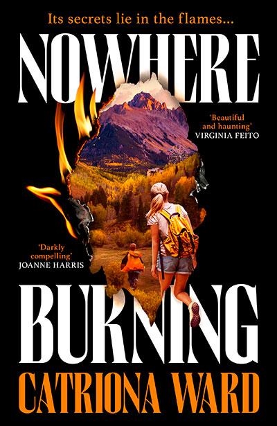 NOWHERE BURNING | 9781800811027 | CATRIONA WARD