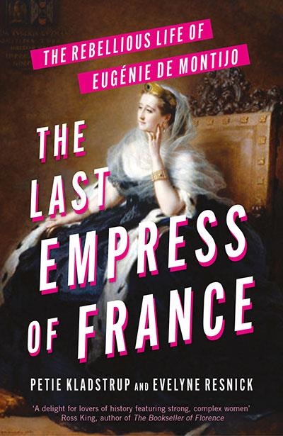 THE LAST EMPRESS OF FRANCE | 9780715656716 | EVELYNE RESNICK