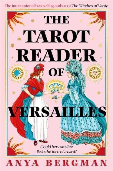 THE TAROT READER OF VERSAILLES | 9781786582607 | ANYA BERGMAN