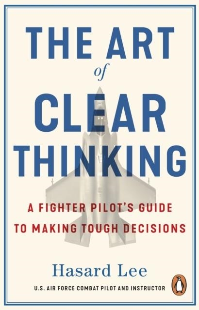THE ART OF CLEAR THINKING | 9781804999011 | HASARD LEE