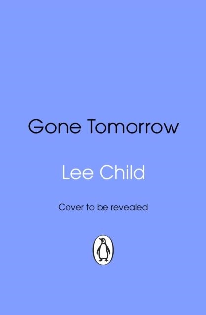 GONE TOMORROW | 9781804999110 | LEE CHILD