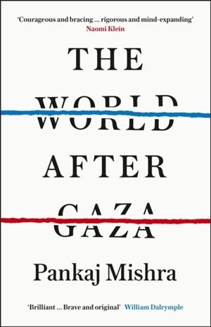 THE WORLD AFTER GAZA | 9781529978742 | PANKAJ MISHRA