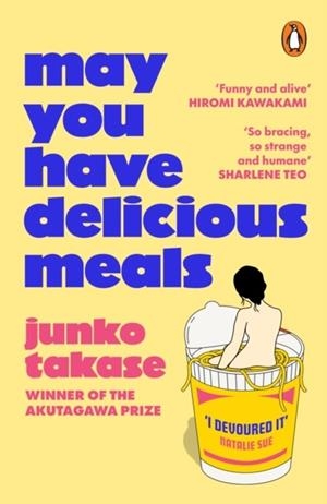 MAY YOU HAVE DELICIOUS MEALS | 9781804947357 | JUNKO TAKASE