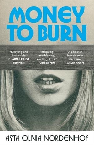 MONEY TO BURN | 9781529934533 | ASTA OLIVIA NORDENHOF