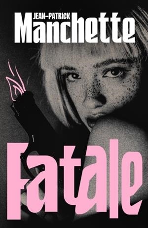 FATALE | 9781529977288 | JEAN-PATRICK MANCHETTE