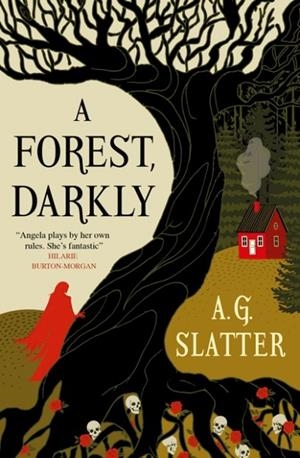 A FOREST DARKLY | 9781835412565 | A G SLATTER