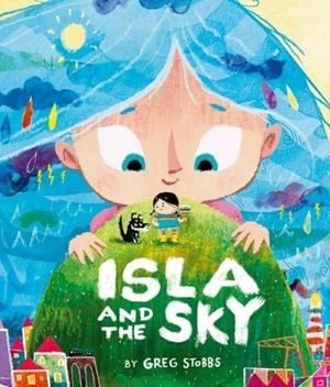 ISLA AND THE SKY | 9781382069809 | GREG STOBBS