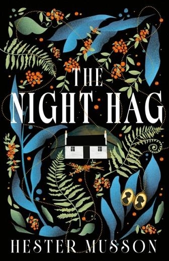 THE NIGHT HAG | 9780008565664 | HESTER MUSSON