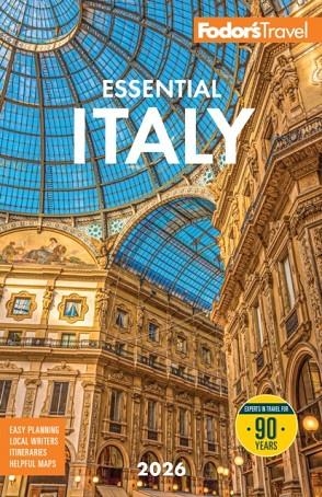 FODOR'S ESSENTIAL ITALY 2026 | 9781640978577
