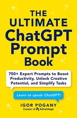 THE ULTIMATE CHATGPT PROMPT BOOK | 9781507225554 | IGOR POGANY