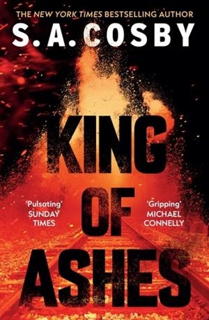 KING OF ASHES | 9781472299208 | S A COSBY