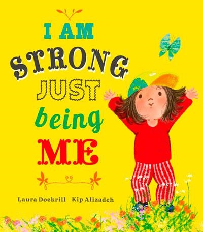 I AM STRONG JUST BEING ME | 9781838918019 | DOCKRILL AND ALIZADEH
