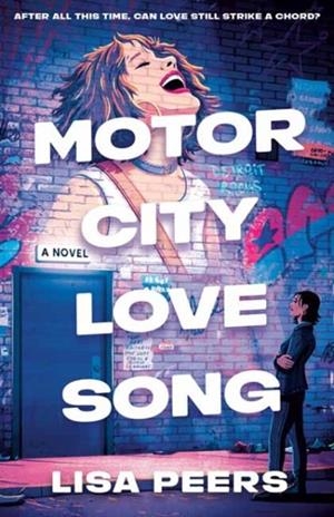MOTOR CITY LOVE SONG | 9780593736708 | LISA PEERS
