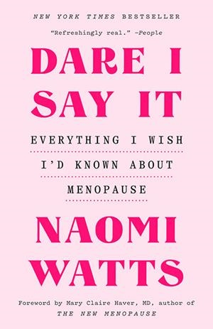 DARE I SAY IT | 9780593729052 | NAOMI WATTS