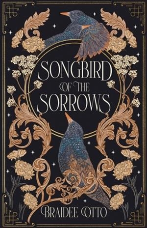 SONGBIRD OF THE SORROWS | 9798217197835 | BRAIDEE OTTO