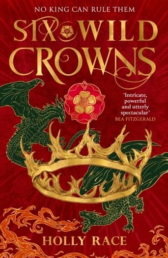 SIX WILD CROWNS | 9780356522685 | HOLLY RACE