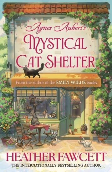 AGNES AUBERT'S MYSTICAL CAT SHELTER | 9780356525778 | HEATHER FAWCETT