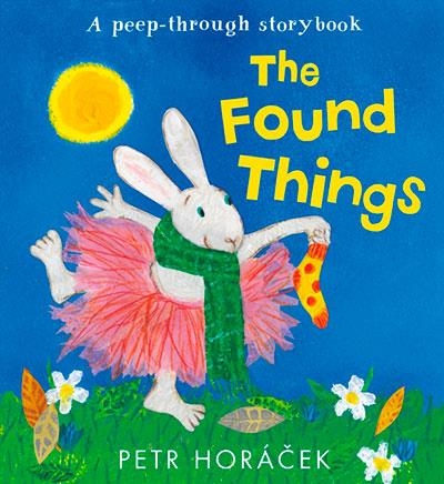 THE FOUND THINGS | 9781529532777 | PETR HORACEK