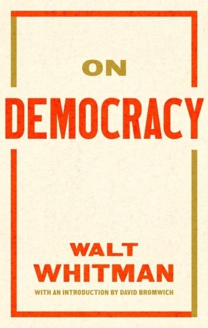 ON DEMOCRACY | 9781598538465 | WALT WHITMAN