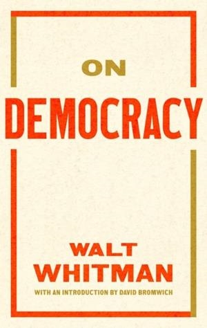 ON DEMOCRACY | 9781598538465 | WALT WHITMAN