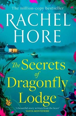THE SECRETS OF DRAGONFLY LODGE | 9781398518049 | RACHEL HORE