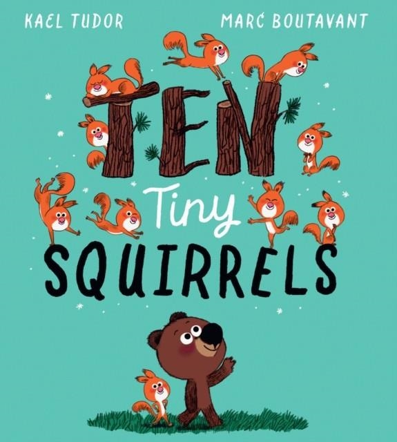 TEN TINY SQUIRRELS | 9780702322334 | TUDOR AND BOUTAVANT
