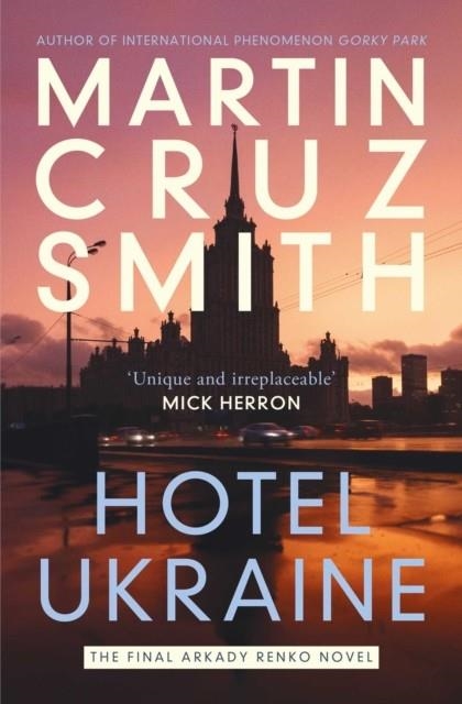 HOTEL UKRAINE | 9781398510500 | MARTIN CRUZ SMITH