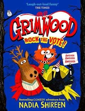 GRIMWOOD: ROCK THE VOTE | 9781398530102 | NADIA SHIREEN