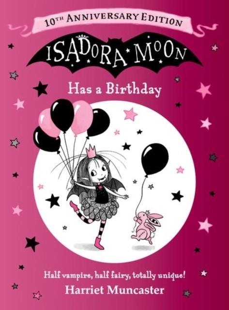 ISADORA MOON HAS A BIRTHDAY 10TH ANNIVERSARY ED | 9781382074797 | HARRIET MUNCASTER
