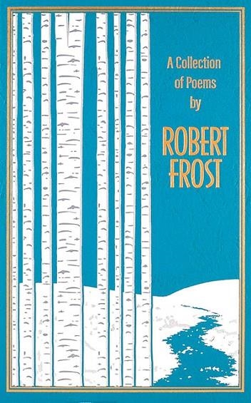 A COLLECTION OF POEMS BY ROBERT FROST | 9781667213255 | ROBERT FROST