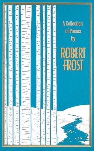 A COLLECTION OF POEMS BY ROBERT FROST | 9781667213255 | ROBERT FROST