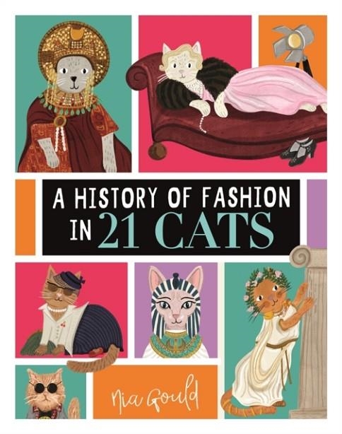 A HISTORY OF FASHION IN 21 CATS | 9781915751409 | NIA GOULD