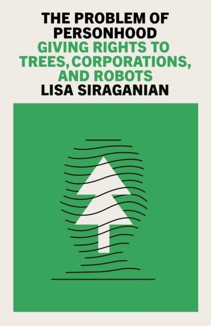 THE PROBLEMS OF PERSONHOOD | 9781804293447 | LISA SIRAGANIAN