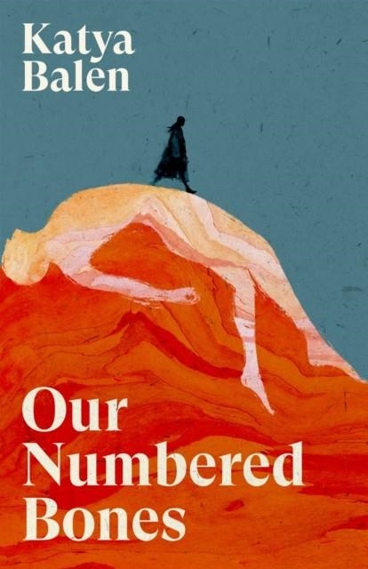 OUR NUMBERED BONES | 9781837265107 | KATYA BALEN