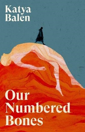 OUR NUMBERED BONES | 9781837265107 | KATYA BALEN