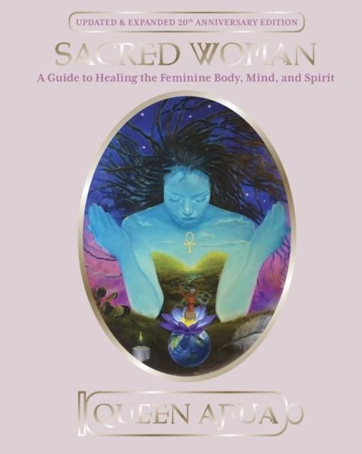 SACRED WOMAN | 9780345434869 | QUEEN AFUA