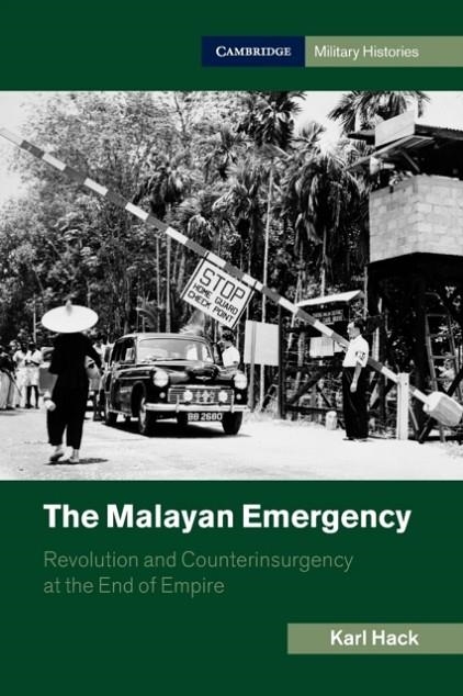 THE MALAYAN EMERGENCY | 9781107439481 | KARL HACK