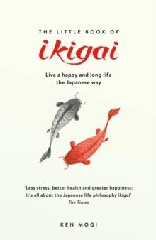 THE LITTLE BOOK OF IKIGAI | 9781787470279 | KEN MOGI